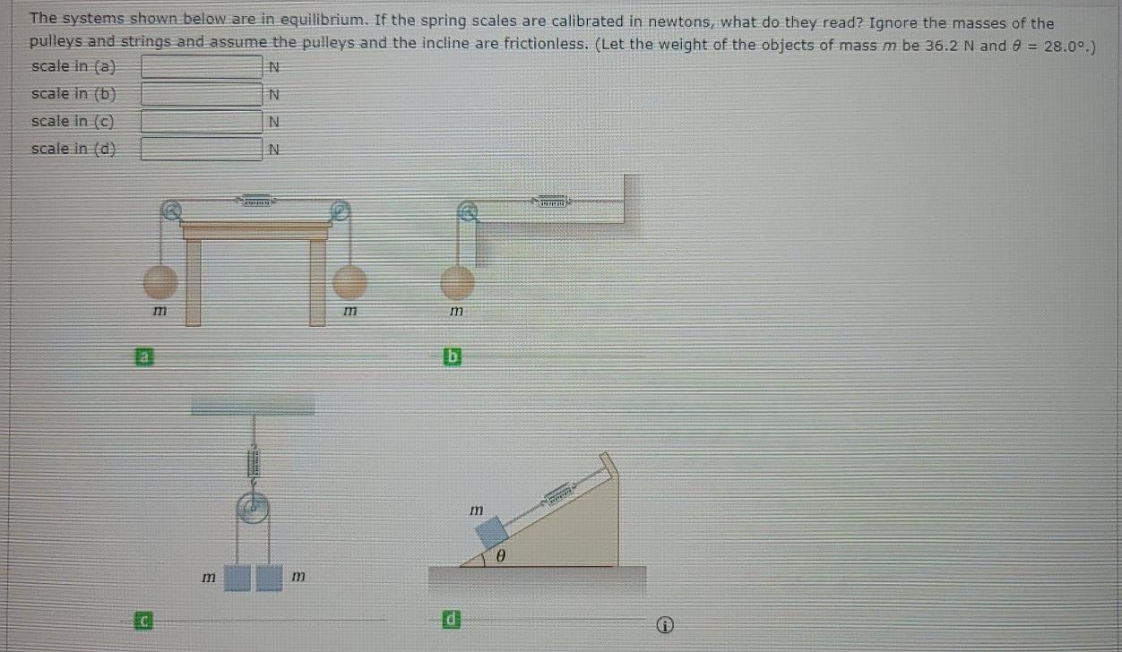 Solved The systems shown below are in equilibrium. If the