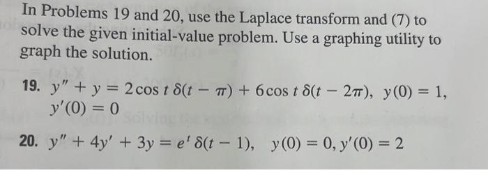 In Problems 19 and 20, use the Laplace transform and | Chegg.com