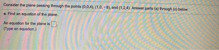 Solved Consider the plane passing through the points | Chegg.com