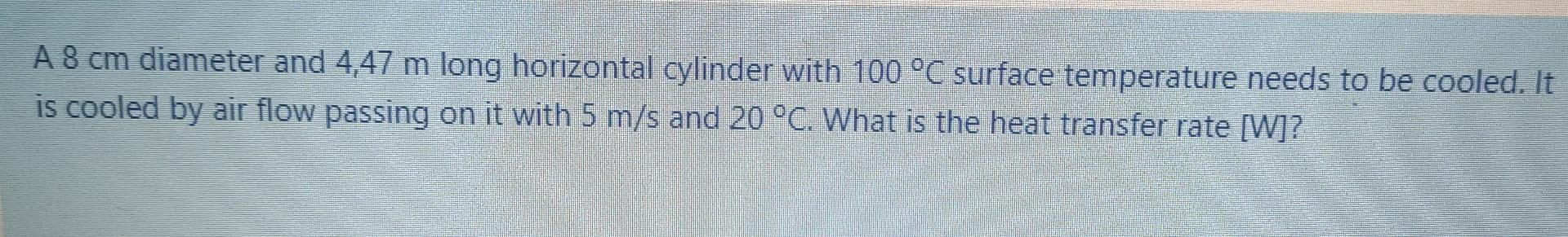 Solved A 8 cm diameter and 4,47 m long horizontal cylinder | Chegg.com