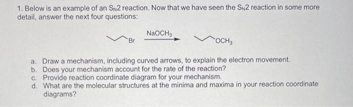 Solved 1. Below is an example of an SN2 reaction. Now that | Chegg.com