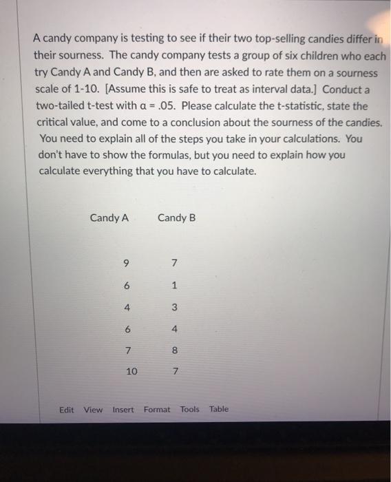 Solved A candy company is testing to see if their two | Chegg.com