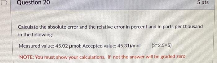 Solved Question 20 5 pts Calculate the absolute error and | Chegg.com