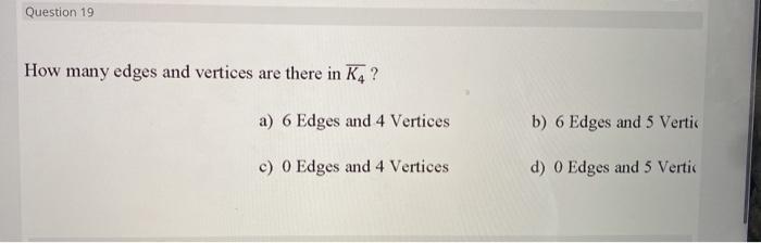 Solved Question 19 How many edges and vertices are there in | Chegg.com