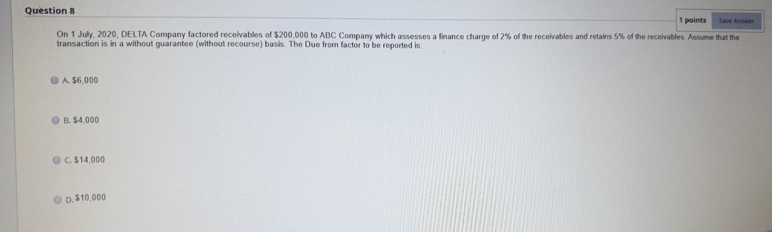 Solved Question 8 1 points Save Answer On 1 July, 2020, | Chegg.com
