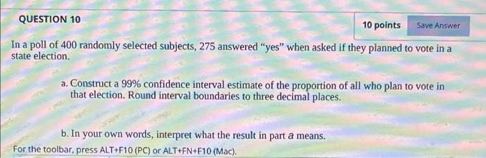 Solved QUESTION 10 10 points Save Answer In a poll of 400 | Chegg.com