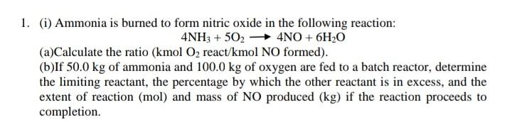 Solved 1. (i) Ammonia is burned to form nitric oxide in the | Chegg.com