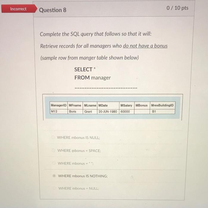 Solved Incorrect Question 8 0/10 pts Complete the SQL query | Chegg.com