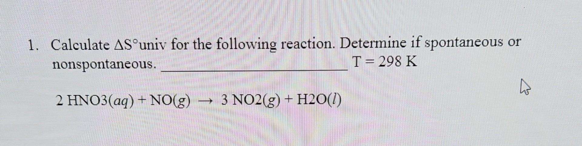 Calculate ΔS∘ univ for the following reaction. | Chegg.com