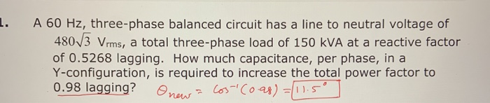 Solved 1. A 60 Hz, three-phase balanced circuit has a line | Chegg.com