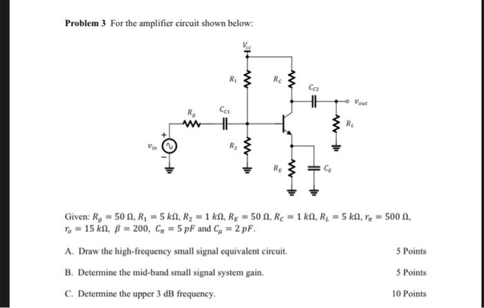 Solved Problem 3 For The Amplifier Circuit Shown Below: | Chegg.com