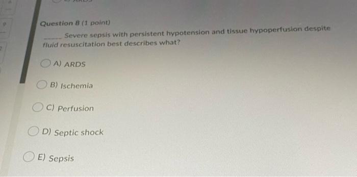 Solved Question 8 (1 point) Severe sepsis with persistent | Chegg.com