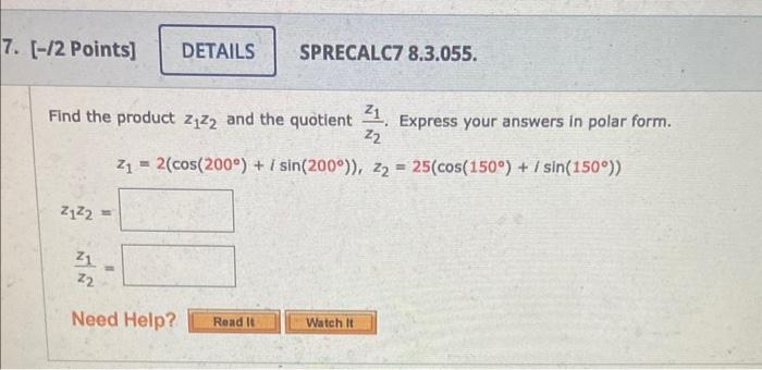 Solved Find The Product Z1z2 And The Quotient Z2z1 Express 4648