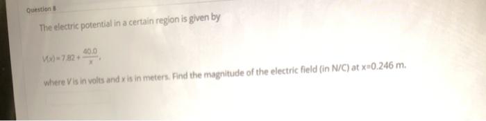 Solved Questions The electric potential in a certain region | Chegg.com