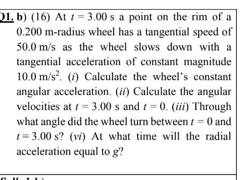 Solved 1. b) (16) At t=3.00 s a point on the rim of a 0.200 | Chegg.com