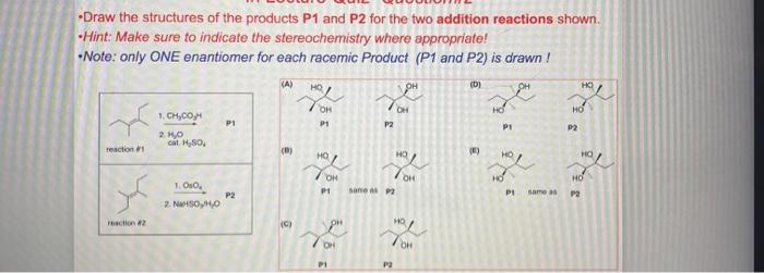Solved -Draw the structures of the products P1 and P2 for | Chegg.com
