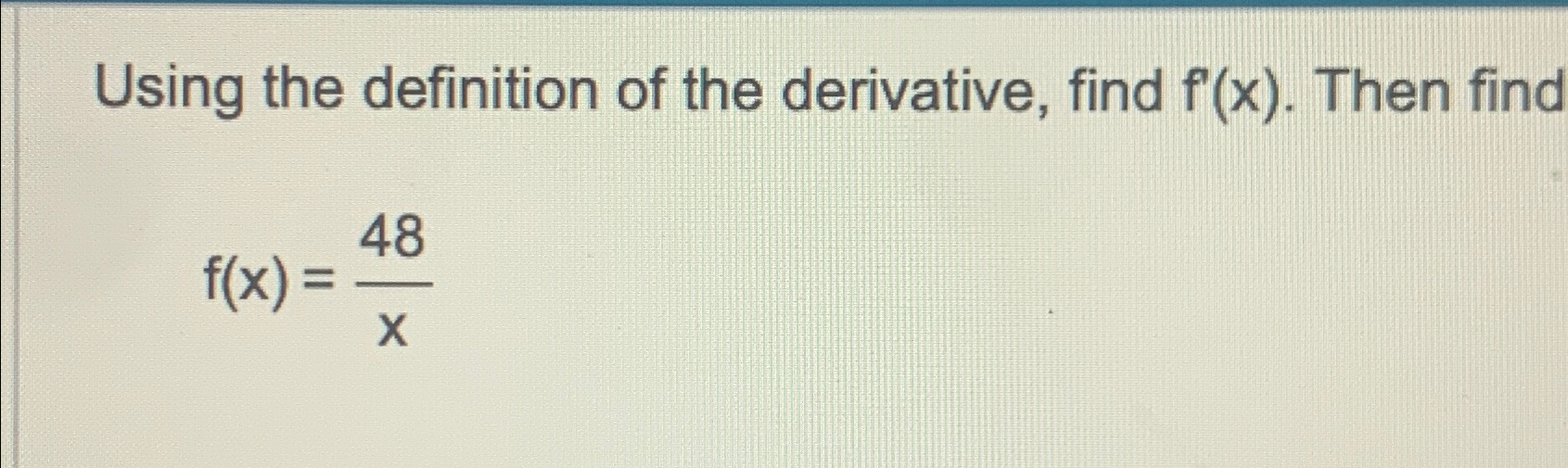 Solved Using The Definition Of The Derivative Find F X