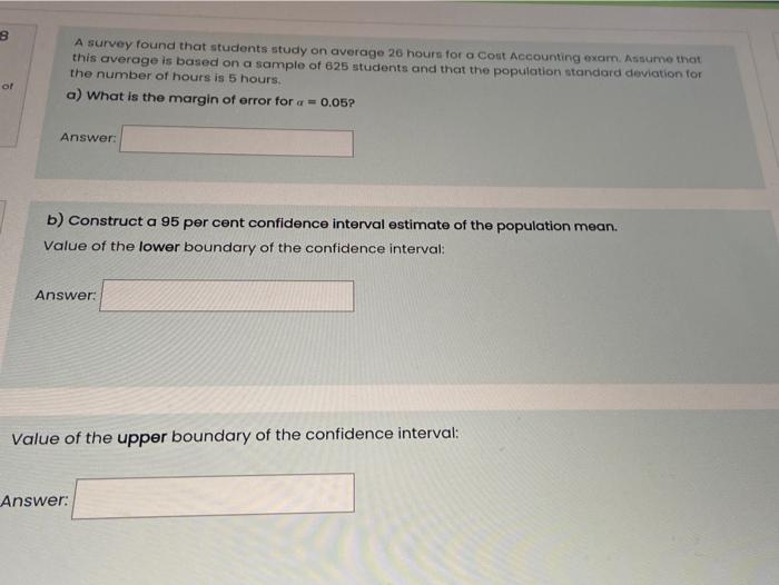 Solved 9 A survey found that students study on average 26 | Chegg.com
