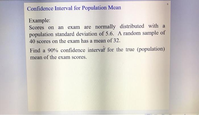 Solved Confidence Interval for Population Mean Example: | Chegg.com