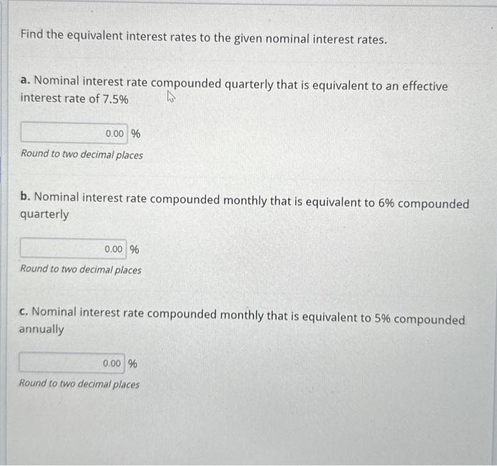 Solved Find the equivalent interest rates to the given | Chegg.com