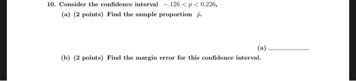 Solved 10. Consider the confidence interval −.126 | Chegg.com