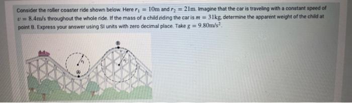 Solved Consider The Roller Coaster Ride Shown Below. Here | Chegg.com