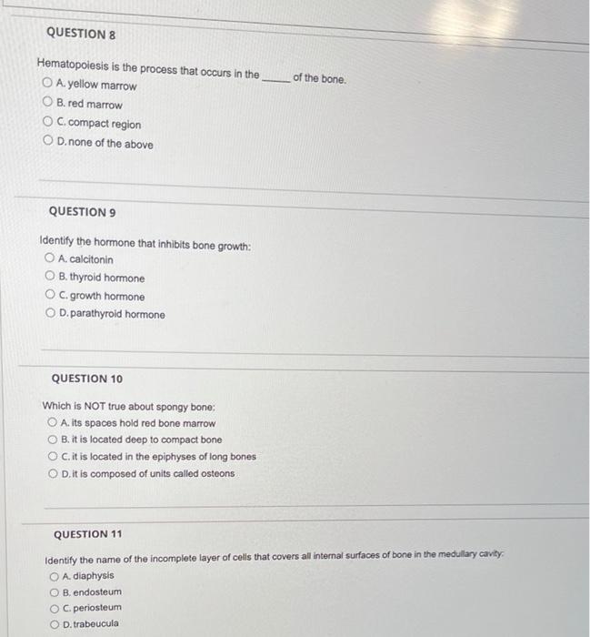 Solved QUESTION 8 of the bone. Hematopoiesis is the process | Chegg.com