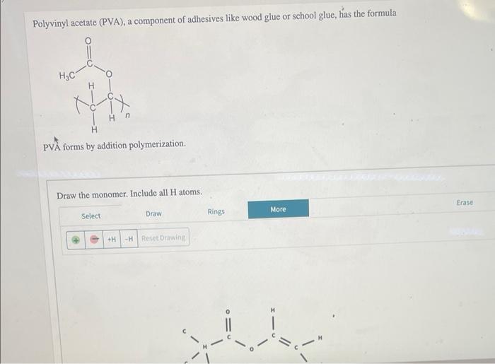 Solved Polyvinyl acetate (PVA), a component of adhesives