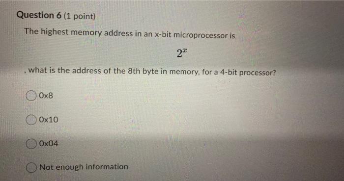 Solved Question 6 (1 point) The highest memory address in an | Chegg.com
