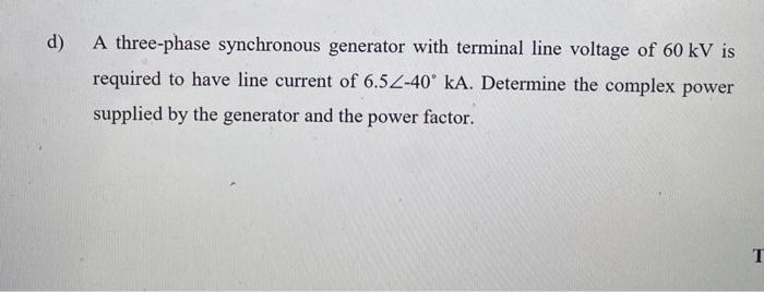 Solved d) A three-phase synchronous generator with terminal | Chegg.com