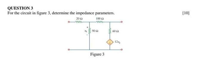 Solved For the circuit shown in figure 2, determine the | Chegg.com