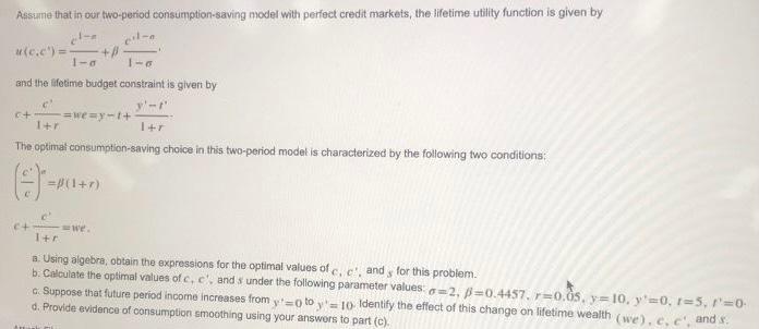 Solved Assume that in our two-period consumption-saving | Chegg.com
