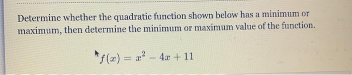 Solved Determine whether the quadratic function shown below | Chegg.com