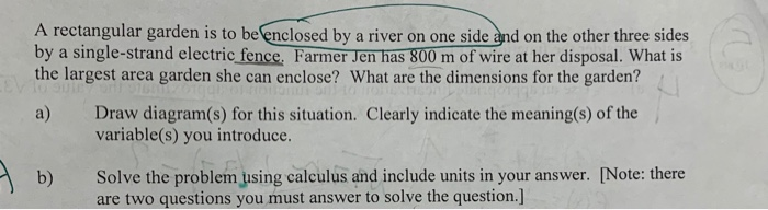 Solved A rectangular garden is to be enclosed by a river on | Chegg.com