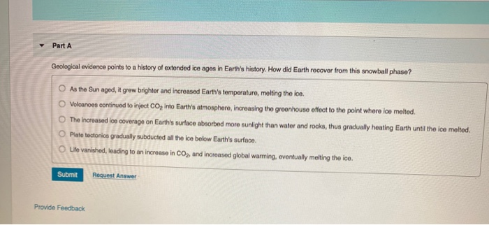 Solved Part A Geological evidence points to a history of | Chegg.com