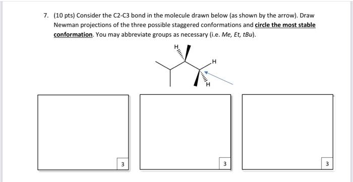 Solved 7. (10 pts) Consider the C2-C3 bond in the molecule | Chegg.com