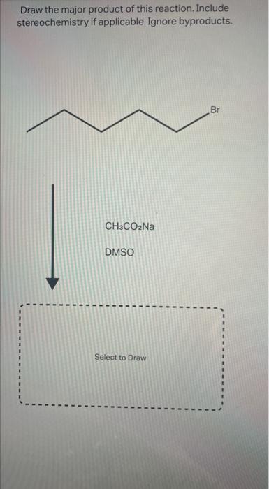 Draw the major product of this reaction. Include stereochemistry if applicable. Ignore byproducts. \( \mathrm{CH}_{3} \mathrm