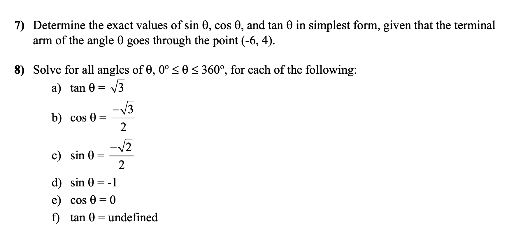 Solved Determine the exact values of sinθ,cosθ, ﻿and tanθ | Chegg.com