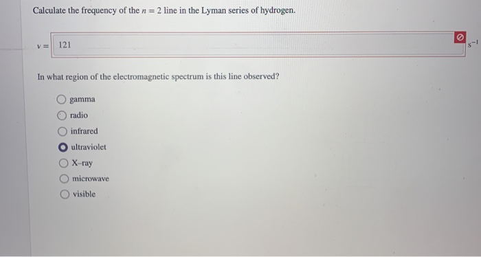 Solved: Calculate The Frequency Of The N = 2 Line In The L... | Chegg.com