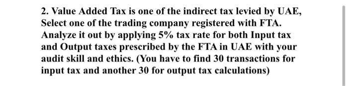 Solved 2. Value Added Tax is one of the indirect tax levied | Chegg.com