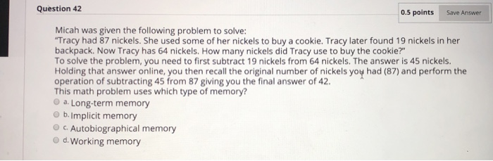 Solved Question 42 0.5 points Save Answer Micah was given | Chegg.com
