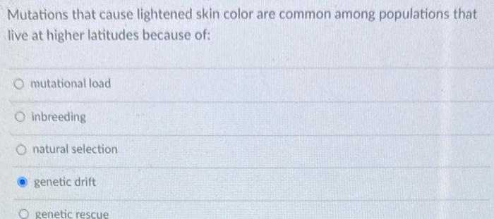 Solved Mutations that cause lightened skin color are common | Chegg.com
