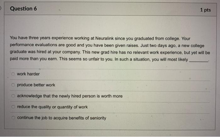 You have three years experience working at Neuralink since you graduated from college. Your performance evaluations are good 