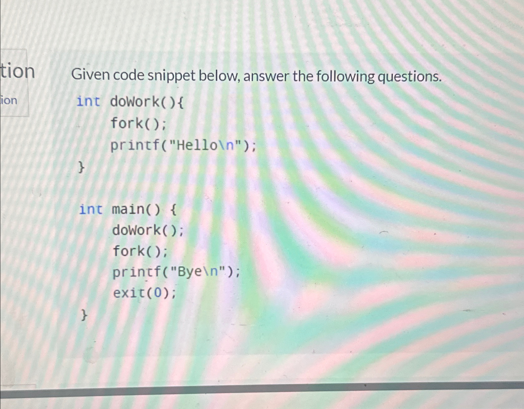 Solved Given code snippet below, answer the following | Chegg.com