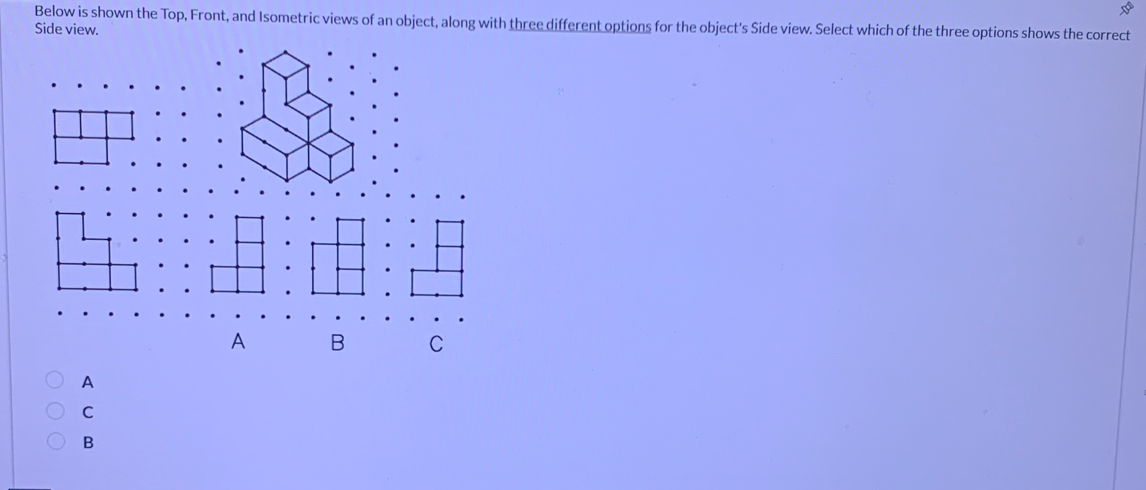 Solved Below is shown the Top, Front, and Isometric views of | Chegg.com
