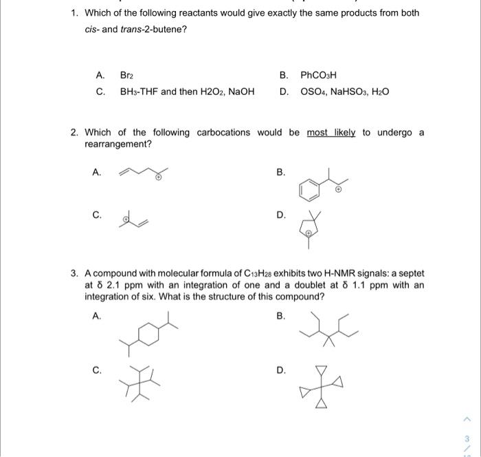 Solved 1. Which of the following reactants would give Chegg