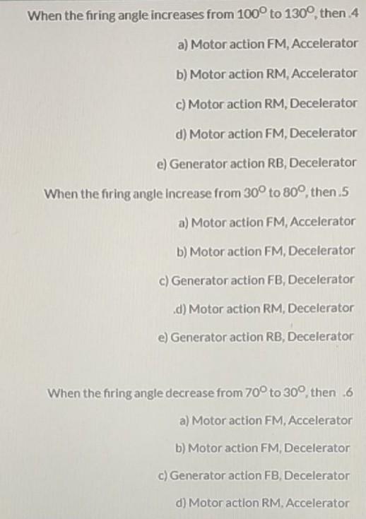 Solved When the firing angle increases from 100° to 130°,