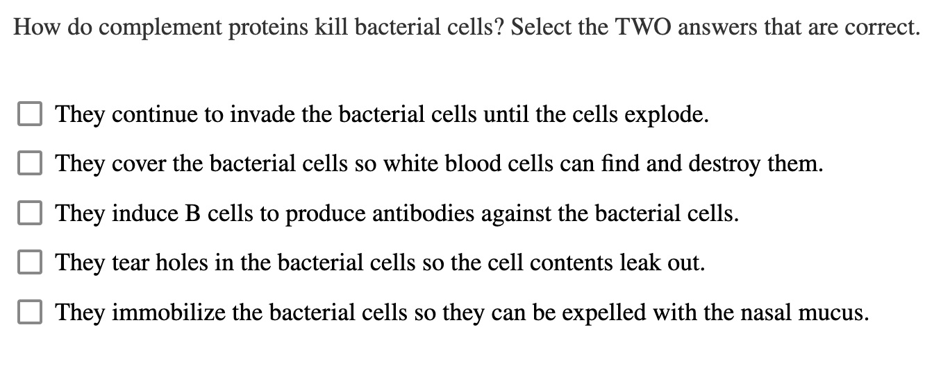 Solved How do complement proteins kill bacterial cells?