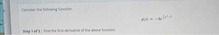 Solved Consider the following function: g(x)=−4ex3−21 Step 1 | Chegg.com
