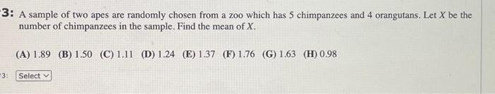 Solved A sample of two apes are randomly chosen from a zoo | Chegg.com